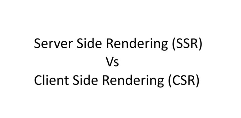 Server Side Rendering (SSR) Vs Client Side Rendering (CSR) in black text written on white background
