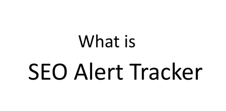 what is seo alert tracker in black text written on white background